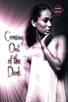 Coming Out of the Dark 1496956001 Book Cover