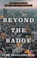 Beyond the Badge: Crime, Justice, and the FBI in Thailand 1544548478 Book Cover