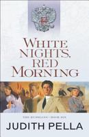 White Nights, Red Morning 1556613601 Book Cover