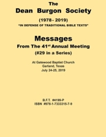 The Dean Burgon Society Messages 41st Annual Meeting: #29 in a Series 1733331573 Book Cover