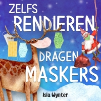 Zelfs Rendieren Dragen Maskers 1913556220 Book Cover