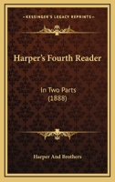 Harper's Fourth Reader: In Two Parts 1142459659 Book Cover
