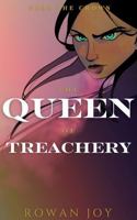 The Queen of Treachery: Book 1 of 3 B0FMP84VH1 Book Cover