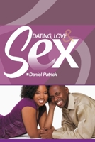Dating, Love and Sex. B08KZ23CGG Book Cover
