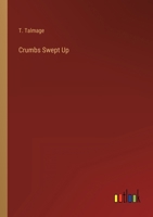 Crumbs Swept Up 1278824529 Book Cover