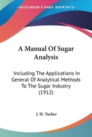 A Manual of Sugar Analysis 0548811210 Book Cover