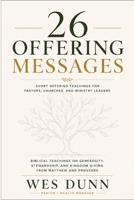26 Offering Messages from the Gospel of Matthew and the Book of Proverbs: Short Offering Teachings for Pastors, Churches, and Ministry Leaders B0H1XFZJZG Book Cover