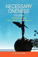 Necessary Oneness Volume I 1436334519 Book Cover