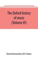 The Oxford history of music (Volume VI) The Romantic Period 9389169917 Book Cover