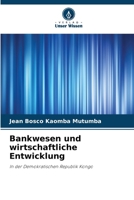 Bankwesen und wirtschaftliche Entwicklung (German Edition) 663006951X Book Cover