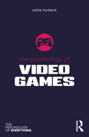 The Psychology of Video Games 0367493136 Book Cover