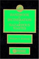 CRC Handbook of Incineration of Hazardous Wastes 0849305578 Book Cover