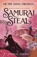 Samurai Steal: A YA time travel adventure in Edo Japan 0645730882 Book Cover