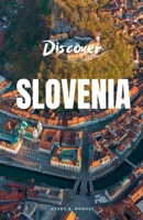 Discover Slovenia B0CLNQNG4Y Book Cover