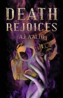 Death Rejoices 1935961780 Book Cover