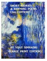 Short Stories and Rhyming Poems (2nd Edition): For Children (Large Print Version) 1495921700 Book Cover