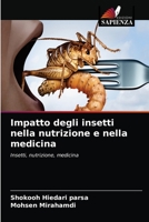Impatto degli insetti nella nutrizione e nella medicina 6203660043 Book Cover