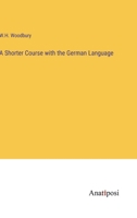 A Shorter Course with the German Language 3382332035 Book Cover