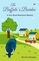 The Buffalo's Burden: A Tara Road Mansions Mystery 9367072473 Book Cover