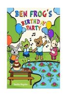 Ben Frog's Birthday Party 0692661786 Book Cover