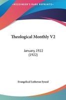 Theological Monthly V2: January, 1922 116569400X Book Cover