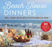 Beach House Dinners: Meals from the Southern California Coast 1510747796 Book Cover