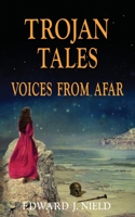 Trojan Tales: Voices from Afar 1909300756 Book Cover