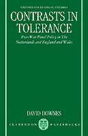 Contrasts in Tolerance: Post-war Penal Policy in The Netherlands and England and Wales (Oxford Socio-Legal Studies) 019825833X Book Cover