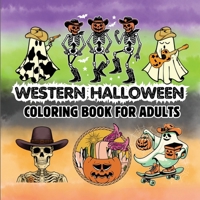 Western Halloween: Coloring Book for Adults, Teens and Seniors Featuring Retro Wild West Spooky Designs (Bold & Easy Coloring Books) B0HG5PNX8P Book Cover