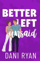 Better Left Unsaid: A Friends to Lovers, Single Mom Rom-com (The Morelli Sisters) B0F4ZSR3QV Book Cover