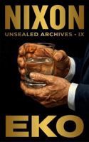 Nixon: Sealed Testimony (Unsealed Archives) 1971695076 Book Cover