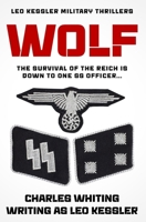 Wolf: The survival of the Reich is down to one SS Officer... 0854955550 Book Cover