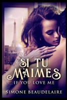 Si Tu M'Aimes: If You Love Me 4867479810 Book Cover