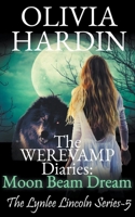 The Werevamp Diaries: Moon Beam Dream 1393160964 Book Cover