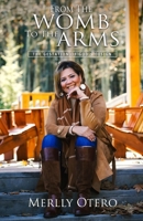 From The Womb To The Arms: The Gestation Of God's Design B0BVPMX6C7 Book Cover