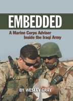 Embedded: A Marine Corps Adviser Inside the Iraqi Army 1591143403 Book Cover