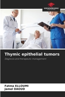 Thymic epithelial tumors 6204040871 Book Cover