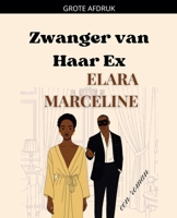 Zwanger van Haar Ex (Dutch Edition) B0GJCSTTBK Book Cover