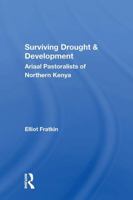 Surviving Drought and Development: Ariaal Pastoralists of Northern Kenya (Conflict and Social Change Series) 0813377846 Book Cover