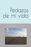 Pedazos de mi vida B08XZ66QXY Book Cover