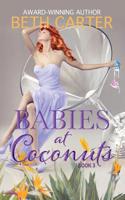 Babies at Coconuts: Coconuts Series Book 3 1682919196 Book Cover