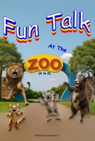 Fun Talk at the Zoo (A to Z) B0FVTCQWB9 Book Cover