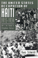 The United States Occupation of Haiti, 1915-1934 081352203X Book Cover