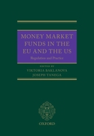 Money Market Funds in the EU and the US: Regulation and Practice 0199687250 Book Cover
