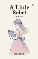 A Little Rebel A Novel B0DXVXBRCW Book Cover