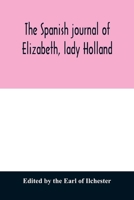 The Spanish journal of Elizabeth, lady Holland 9354011616 Book Cover