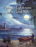 Florida's Lighthouses in the Civil War 0978565630 Book Cover