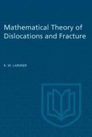 Mathematical Theory of Dislocations and Fracture 148758685X Book Cover