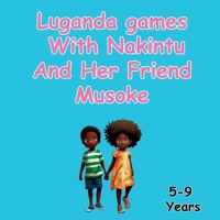 Luganda games With Nakintu And Her Friend Musoke B0G6T7884M Book Cover