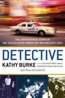 Detective: The Inspirational Story of the Trailblazing Woman Cop Who Wouldn't Quit 0743283929 Book Cover